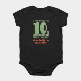 Love 10x More - v1 Baby Bodysuit